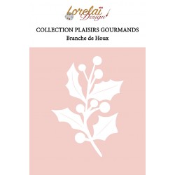 LORDIES12   LORELAÏ DESIGN COLLECTION PLAISIRS GOURMANDS DIES BRANCHE DE HOUX