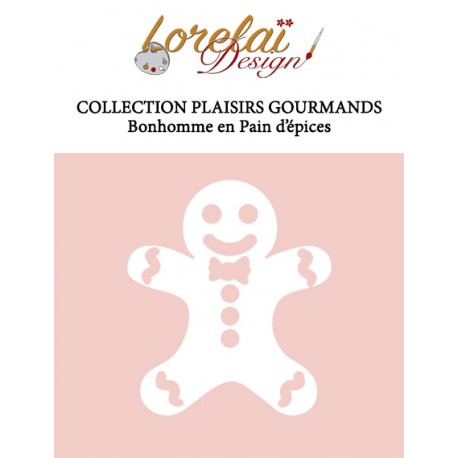 LORDIES14   LORELAÏ DESIGN COLLECTION PLAISIRS GOURMANDS DIES BONHOMME PAIN D'ÉPICES