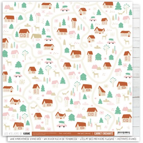 KAC4102   LES ATELIERS DE KARINE CARNET ENCHANTÉ RUE DES SAPINS 30.5 cm x 30.5 cm