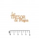 LE TRESOR DE PAPA